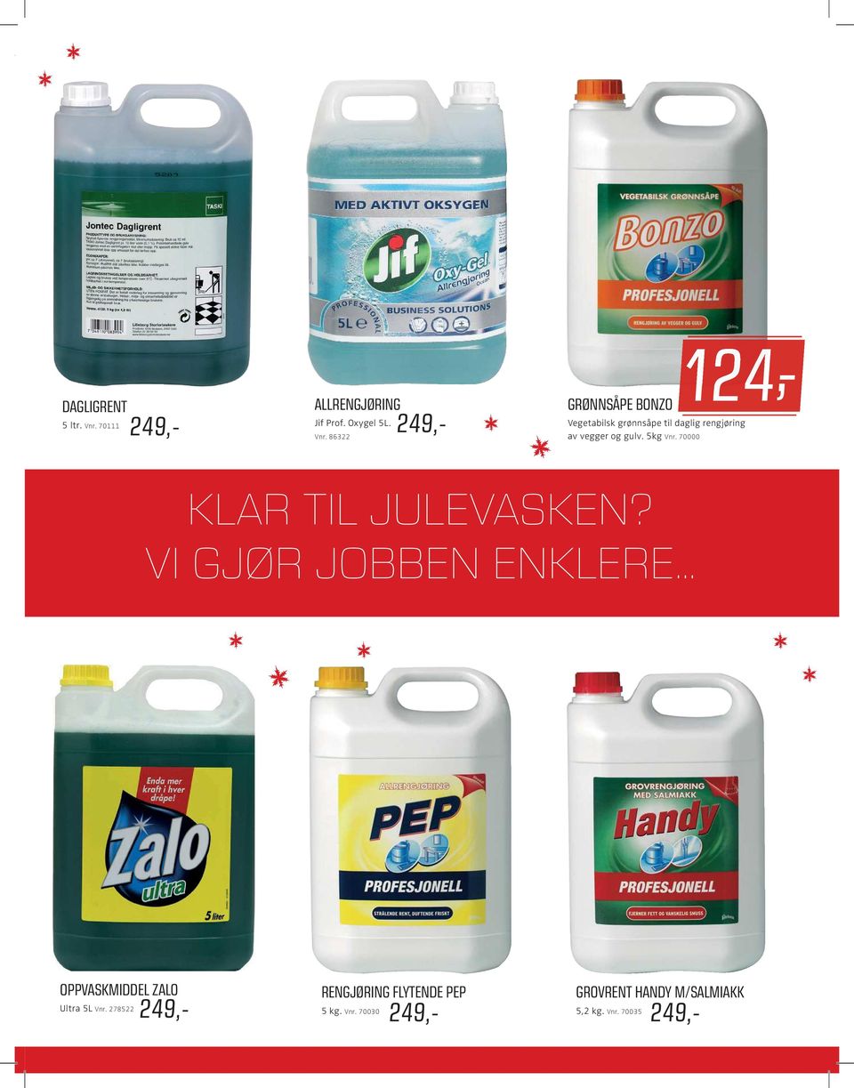 5kg Vnr. 70000 KLAR TIL JULEVASKEN?