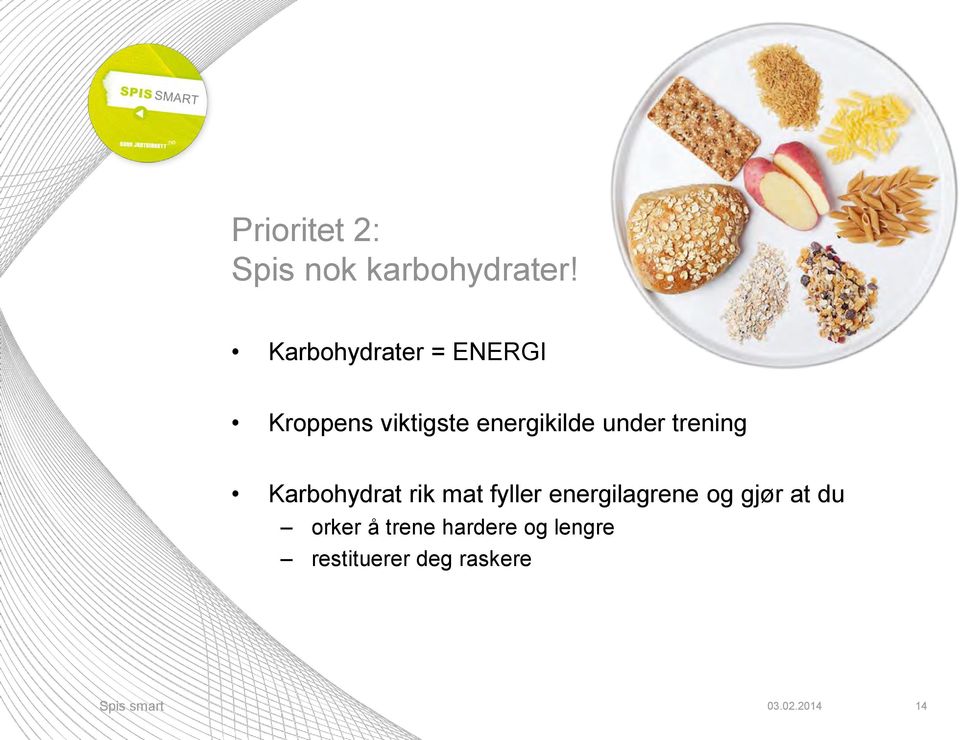under trening Karbohydrat rik mat fyller energilagrene og