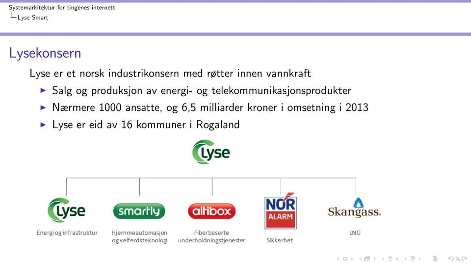 telekommunikasjonsprodukter Nærmere 1000 ansatte, og 6,5