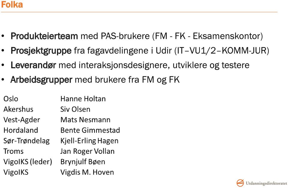 Udir (IT VU1/2 KOMM-JUR) Leverandør med