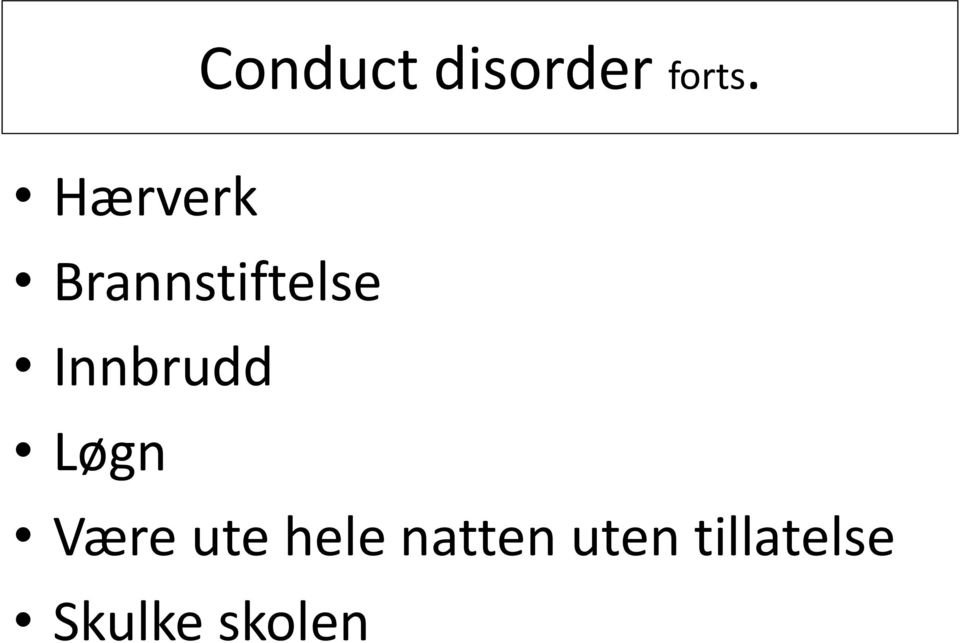 Innbrudd Løgn Være ute hele