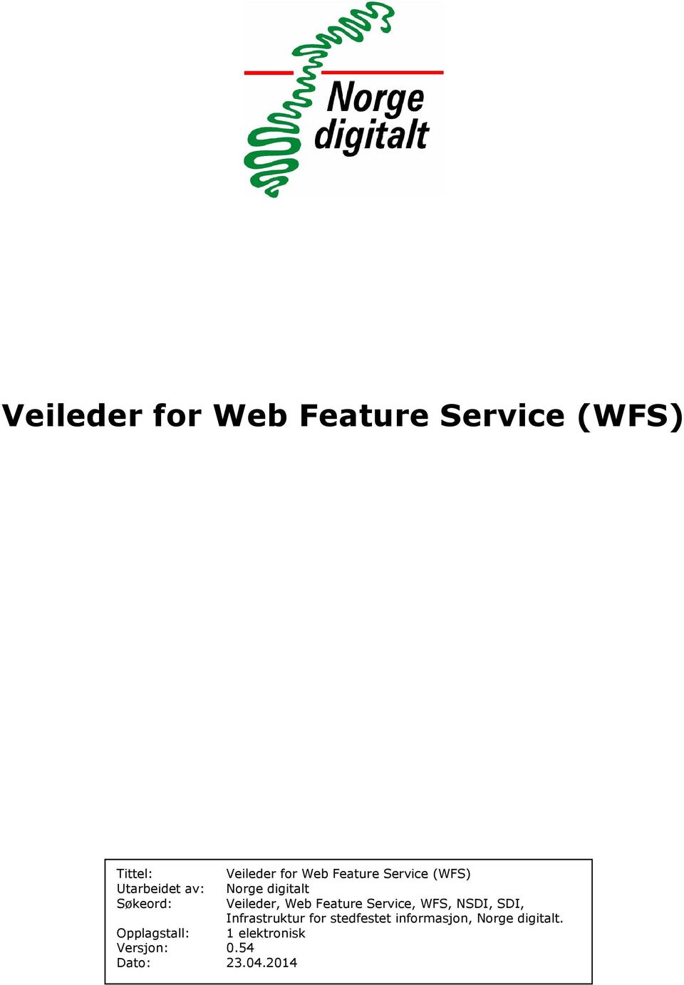 2014 Veileder for Web Feature Service (WFS) Norge digitalt