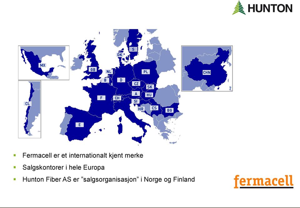 hele Europa Hunton Fiber AS er