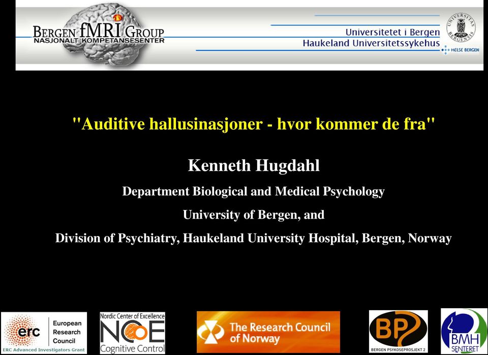 Psychology University of Bergen, and Division of