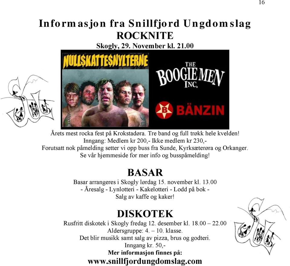 BASAR Basar arrangeres i Skogly lørdag 15. november kl. 13.00 - Åresalg - Lynlotteri - Kakelotteri - Lodd på bok - Salg av kaffe og kaker!