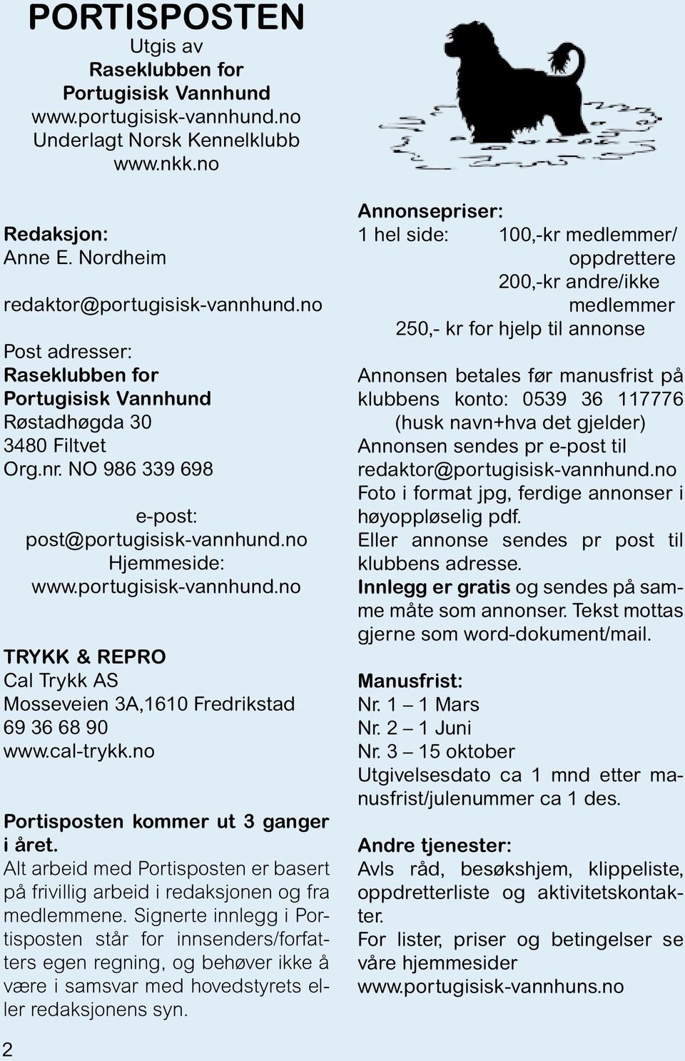 PORTISPOSTEN MEDLEMSBLAD RASEKLUBBEN FOR PORTUGISISK VANNHUND. HUSK:  Årsmøte! - PDF Free Download