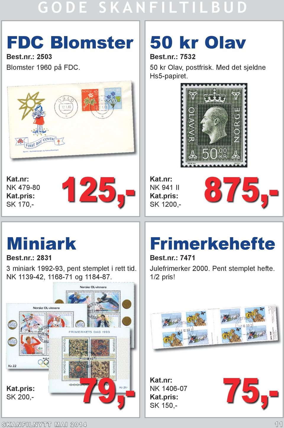 : 2831 3 miniark 1992-93, pent stemplet i rett tid. NK 1139-42, 1168-71 og 1184-87. Frimerkehefte Best.nr.