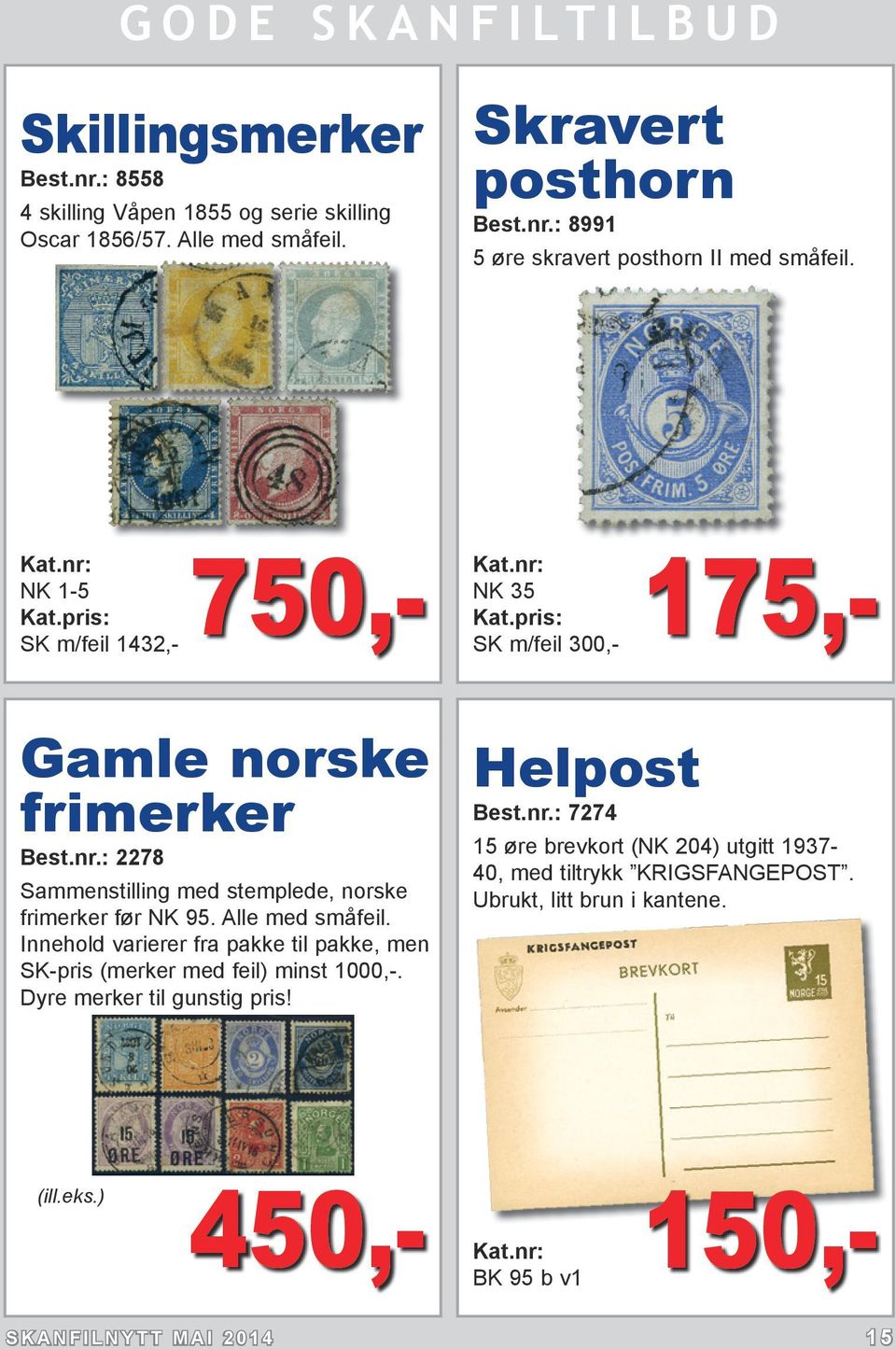 Alle med småfeil. Innehold varierer fra pakke til pakke, men SK-pris (merker med feil) minst 1000,-. Dyre merker til gunstig pris! Helpost Best.nr.