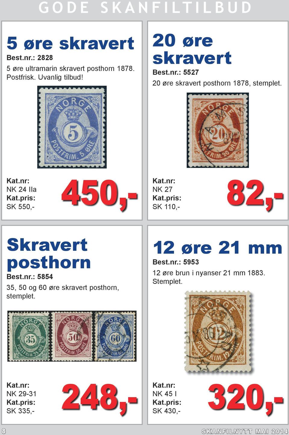 NK 24 IIa SK 550,- 450,- NK 27 SK 110,- 82,- Skravert posthorn Best.nr.