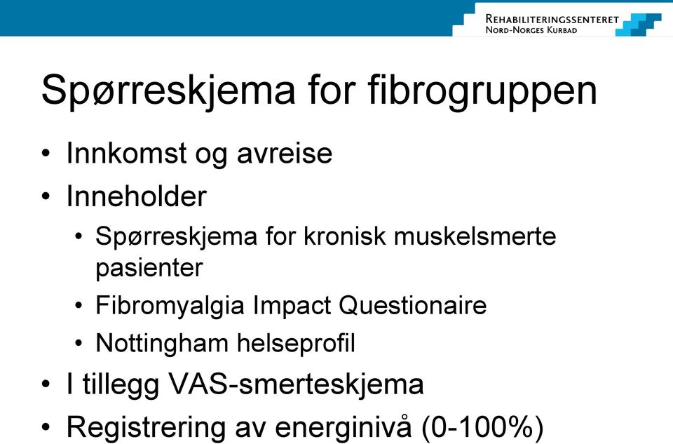 pasienter Fibromyalgia Impact Questionaire Nottingham