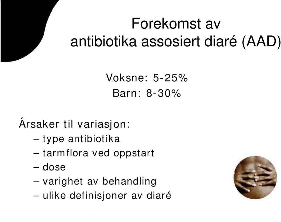 variasjon: type antibiotika tarmflora ved