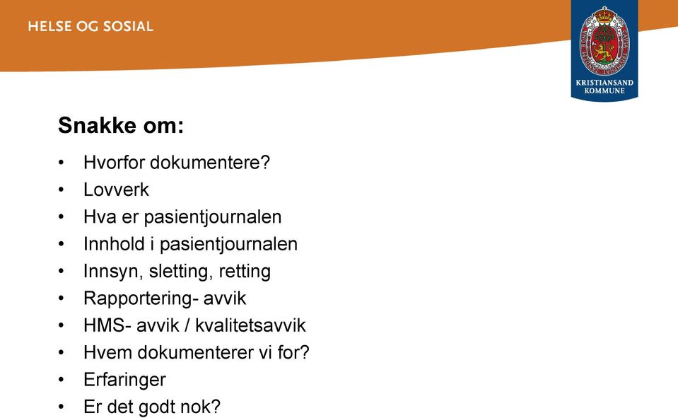 pasientjournalen Innsyn, sletting, retting