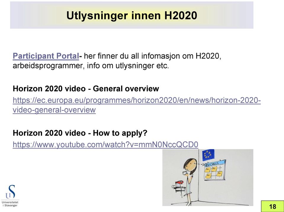 Horizon 2020 video - General overview https://ec.europa.