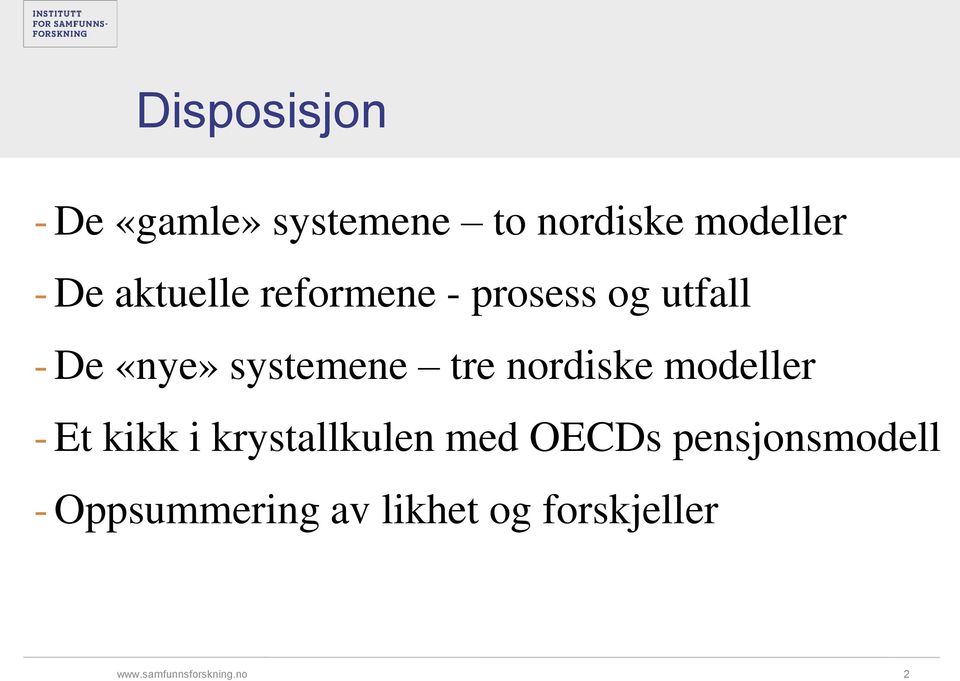 systemene tre nordiske modeller - Et kikk i krystallkulen