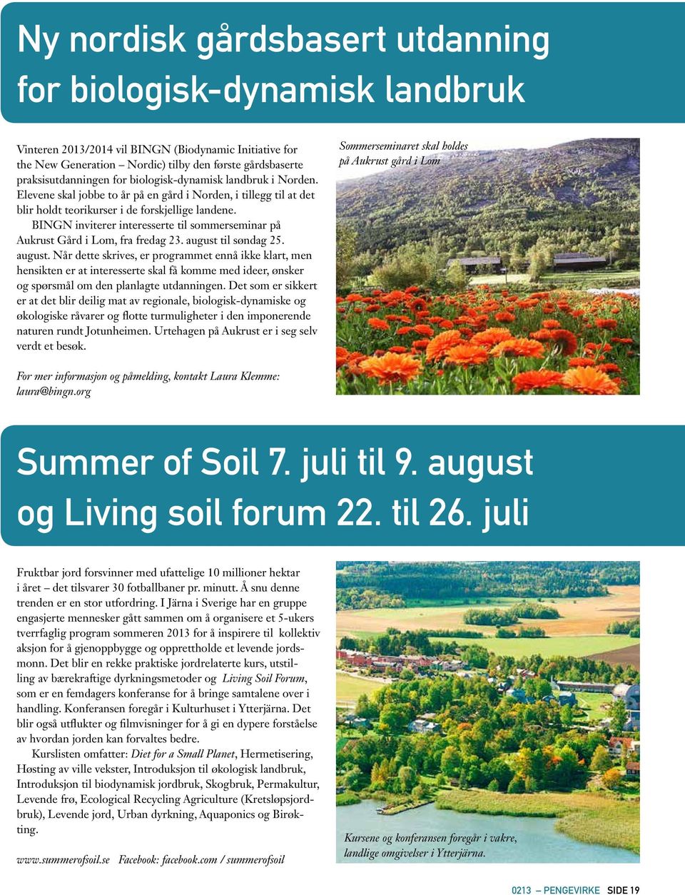 BINGN inviterer interesserte til sommerseminar på Aukrust Gård i Lom, fra fredag 23. august 