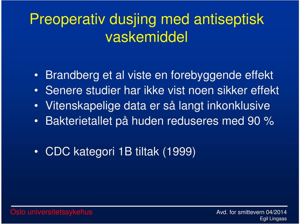 sikker effekt Vitenskapelige data er så langt inkonklusive