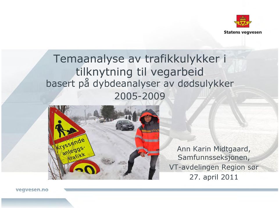 dødsulykker 2005-2009 Ann Karin Midtgaard,