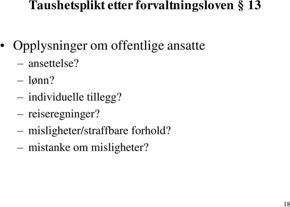 lønn? individuelle tillegg? reiseregninger?