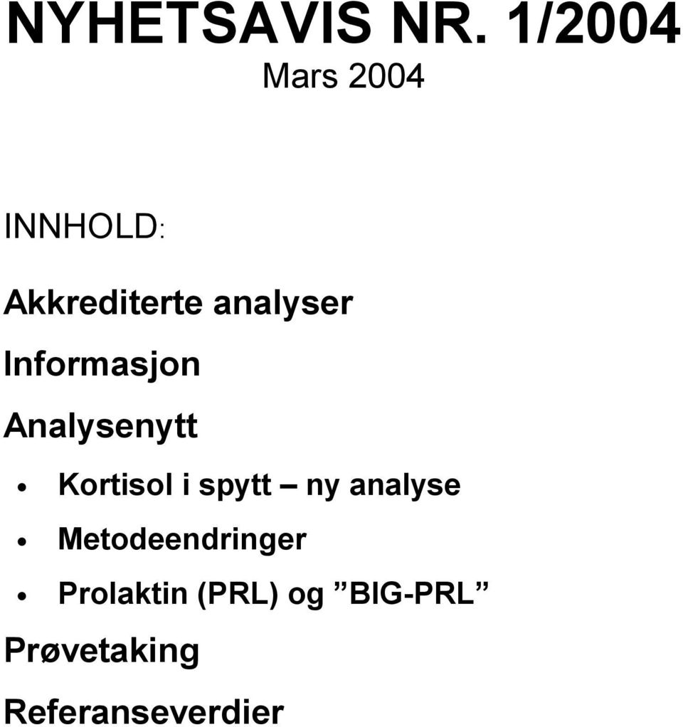 analyser Informasjon Analysenytt Kortisol i