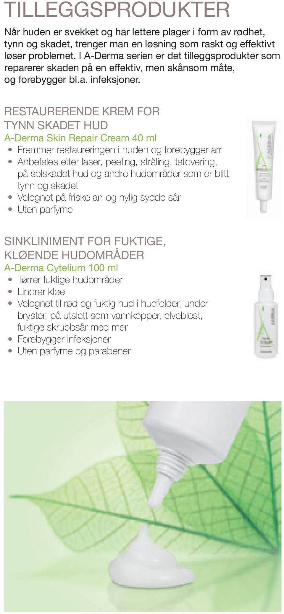 RESTAURERENDE KREM FOR TYNN SKADET HUD A-Derma Skin Repair Cream 40 ml Fremmer restaureringen i huden og forebygger arr Anbefales etter laser, peeling, stråling, tatovering, på solskadet hud og andre