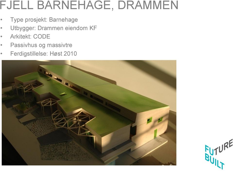 Drammen eiendom KF Arkitekt: CODE