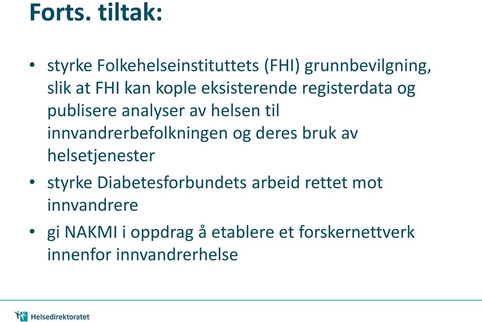 eksisterende registerdata og publisere analyser av helsen til