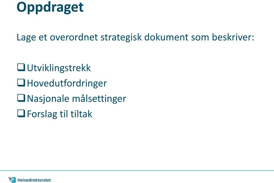 Utviklingstrekk Hovedutfordringer