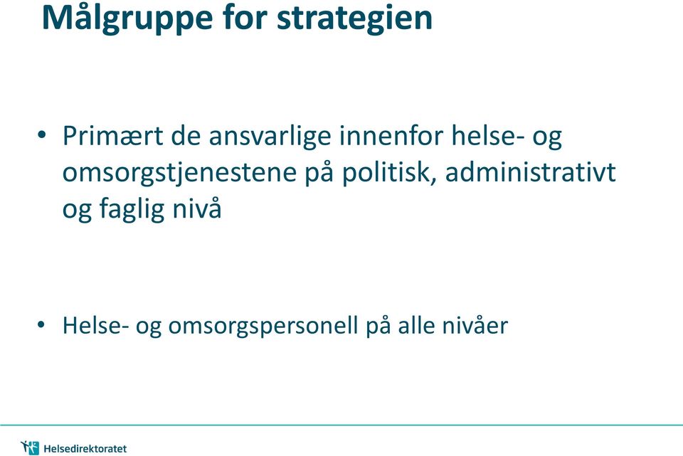 omsorgstjenestene på politisk,