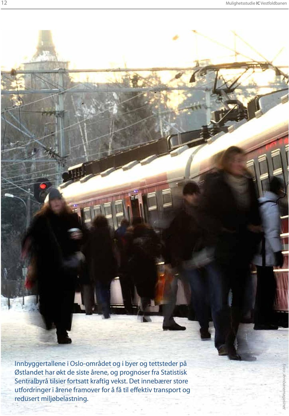 Sentralbyrå tilsier fortsatt kraftig vekst.