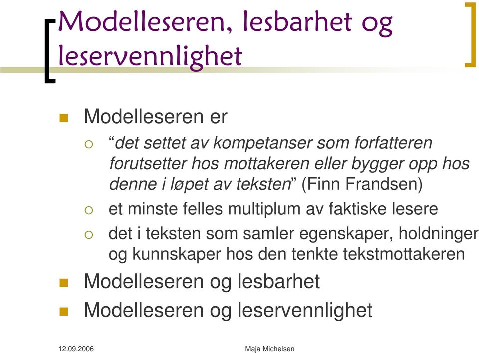 Frandsen) et minste felles multiplum av faktiske lesere det i teksten som samler egenskaper,