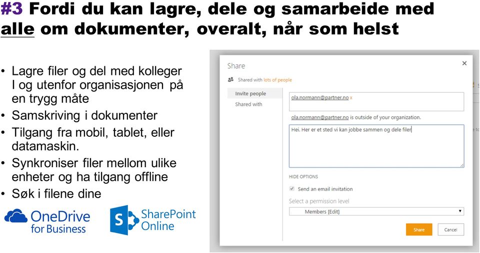 trygg måte Samskriving i dokumenter Tilgang fra mobil, tablet, eller