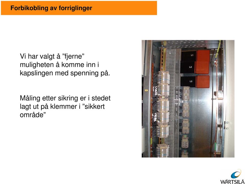 kapslingen med spenning på.