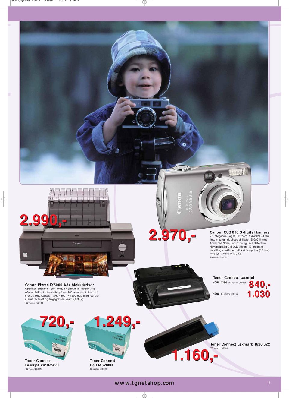 760502 Canon Pixma ix5000 A3+ blekkskriver Opptil 25 sider/min i sort-hvitt, 17 sider/min i farger (A4). A3+-utskrifter i fotokvalitet på ca. 166 sekunder i standardmodus. Fotokvalitet: maks.