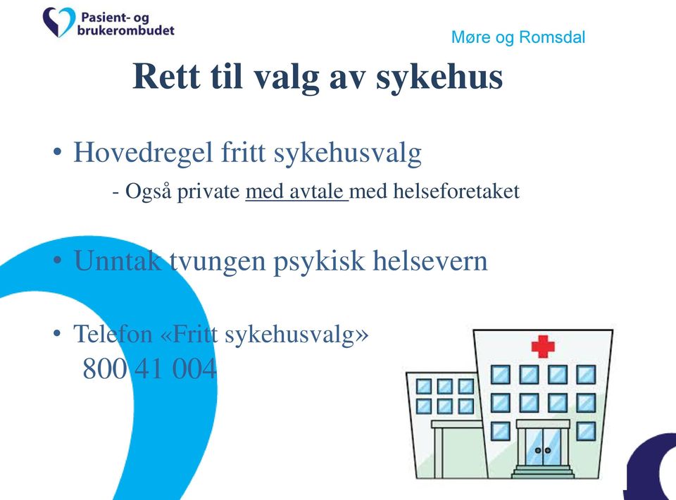 med avtale med helseforetaket Unntak tvungen