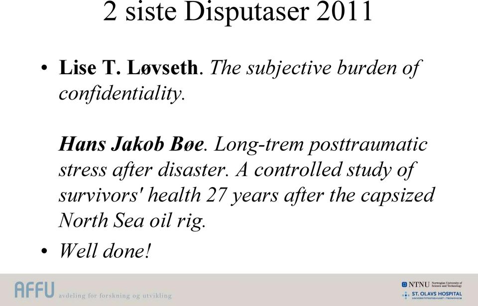 Long-trem posttraumatic stress after disaster.