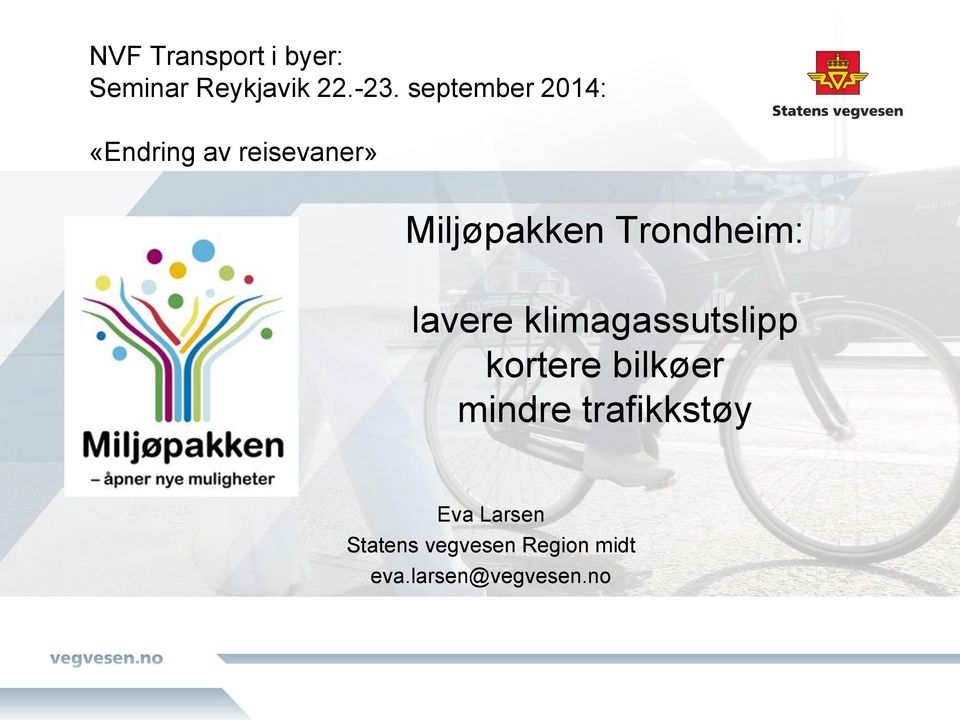 Trondheim: lavere klimagassutslipp kortere bilkøer mindre