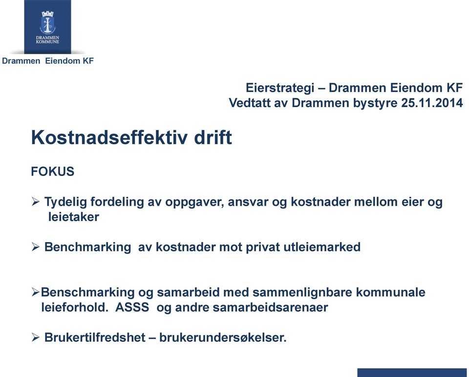 Benchmarking av kostnader mot privat utleiemarked Benschmarking og samarbeid med