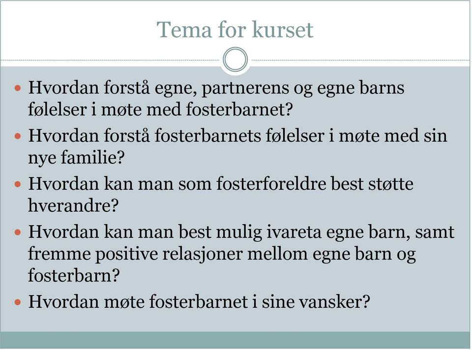 Hvordan kan man som fosterforeldre best støtte hverandre?