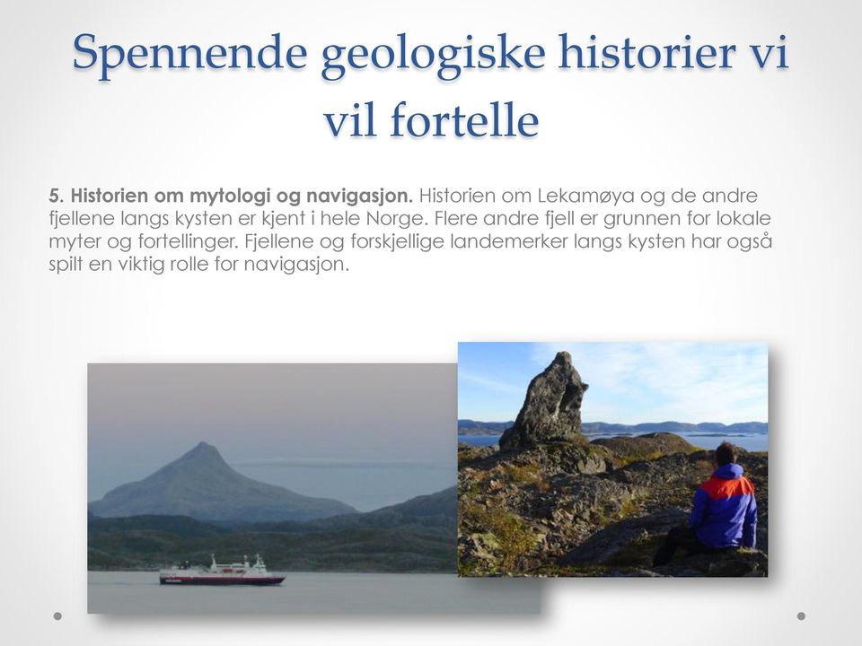 Historien om de geologiske ressursene som grunnlag for menneskelig eksistens. 5.