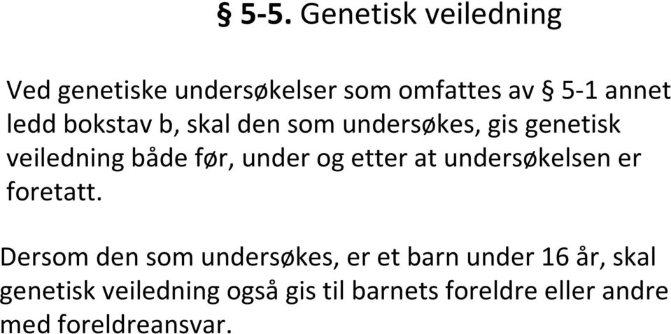 etter at undersøkelsen er foretatt.