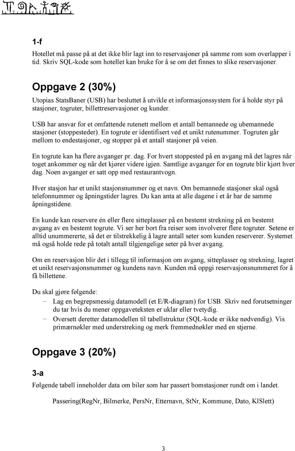 USB har ansvar for et omfattende rutenett mellom et antall bemannede og ubemannede stasjoner (stoppesteder). En togrute er identifisert ved et unikt rutenummer.