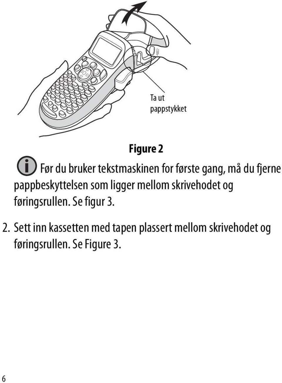 skrivehodet og føringsrullen. Se figur 3. 2.