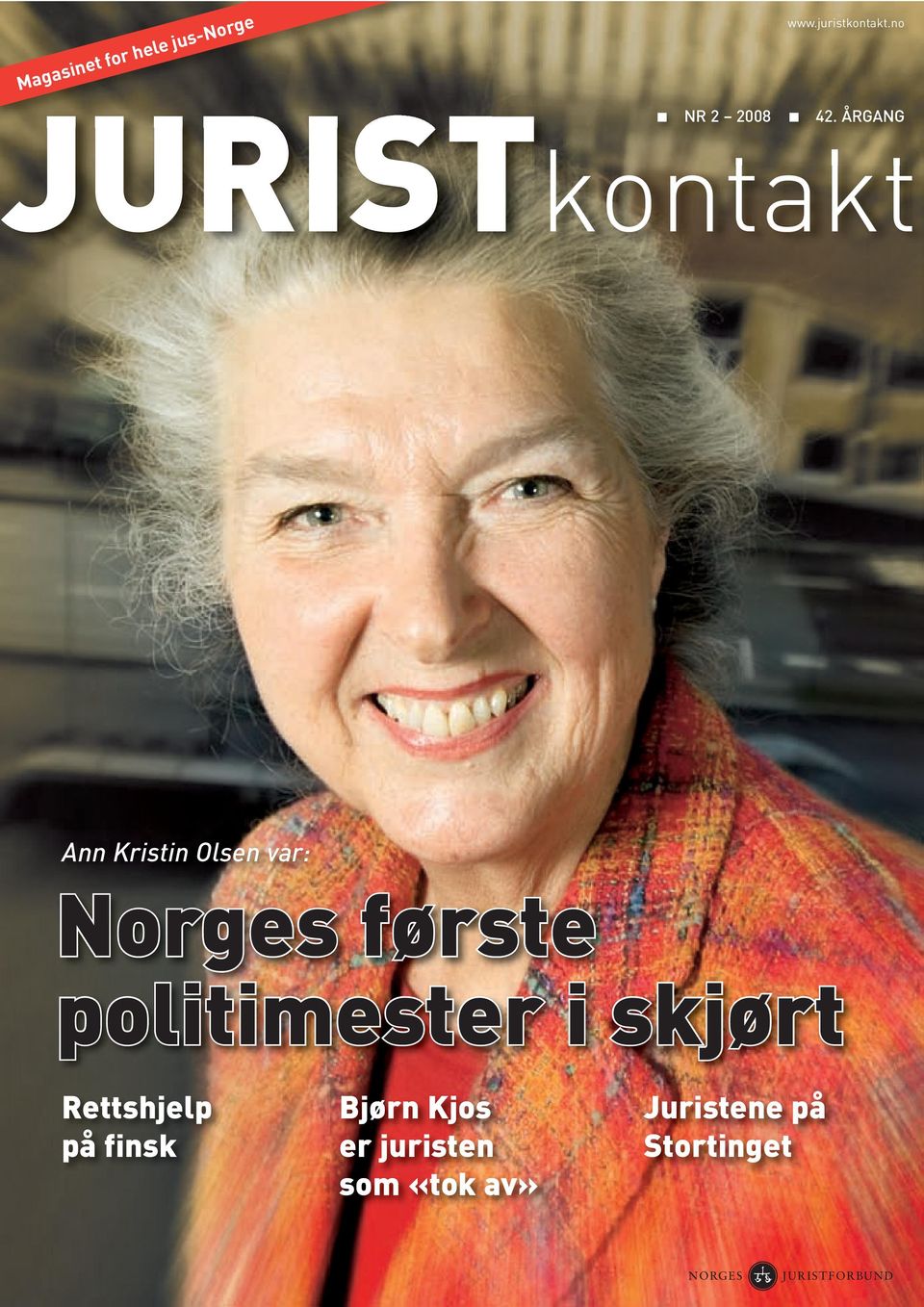 ÅRGANG JURISTkontakt Ann Kristin Olsen var: Norges første