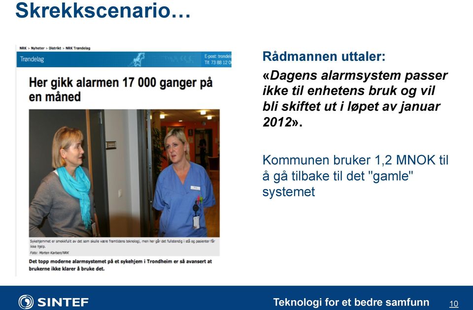 bli skiftet ut i løpet av januar 2012».