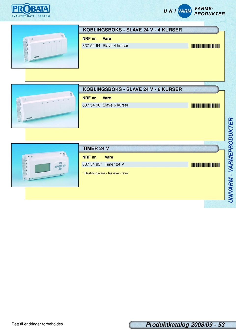 Vare 837 54 94 Slave 4 kurser *8375494* KOBLINGSBOKS - SLAVE 24 V - 6