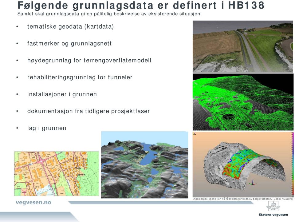 grunnlagsnett høydegrunnlag for terrengoverflatemodell rehabiliteringsgrunnlag for