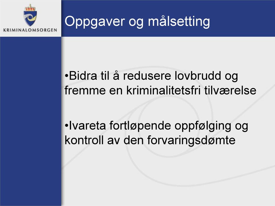 kriminalitetsfri tilværelse Ivareta