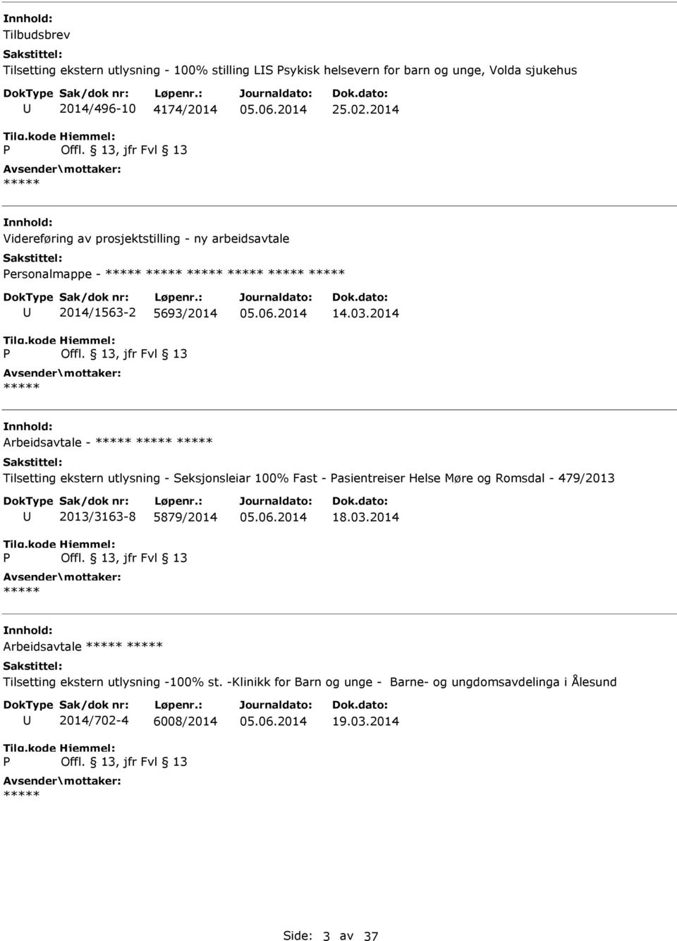 2014 Arbeidsavtale - Tilsetting ekstern utlysning - Seksjonsleiar 100% Fast - asientreiser Helse Møre og Romsdal - 479/2013 2013/3163-8