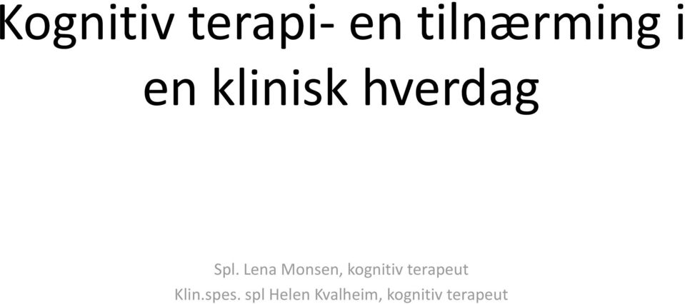 Lena Monsen, kognitiv terapeut