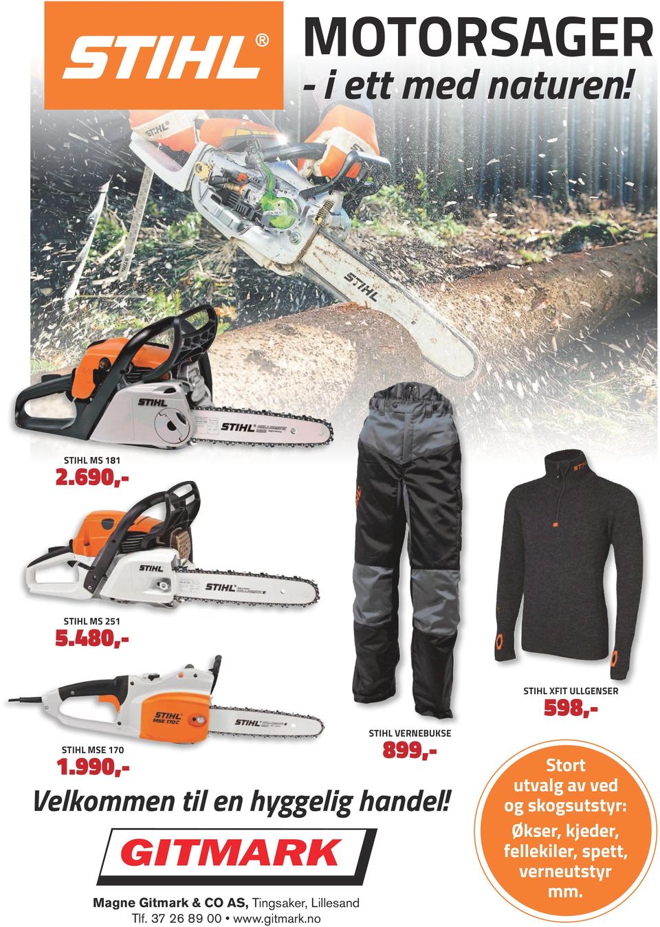 STIHL XFIT ULLGENSER 598,- Stort utvalg av ved og skogsutstyr: Økser, kjeder,